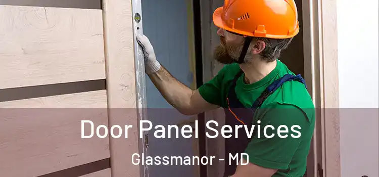  Door Panel Services Glassmanor - MD