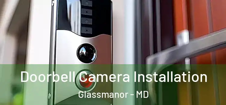  Doorbell Camera Installation Glassmanor - MD