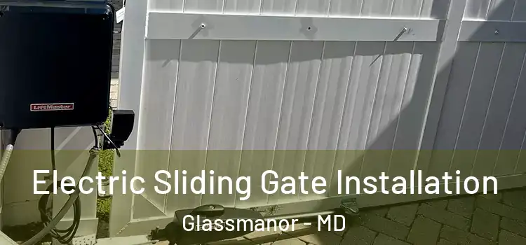  Electric Sliding Gate Installation Glassmanor - MD