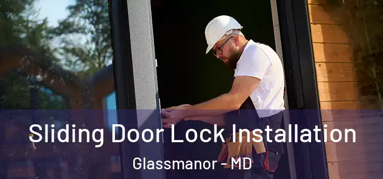  Sliding Door Lock Installation Glassmanor - MD