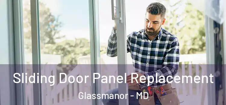  Sliding Door Panel Replacement Glassmanor - MD