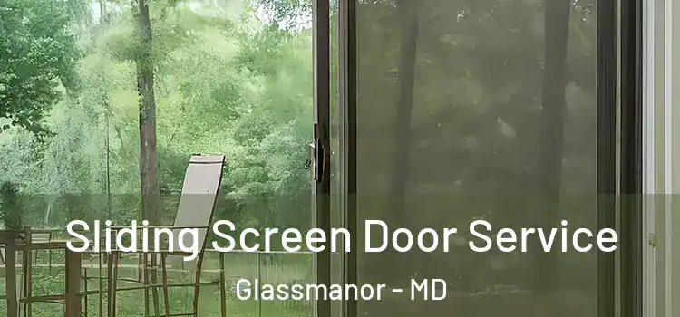 Sliding Screen Door Service Glassmanor - MD
